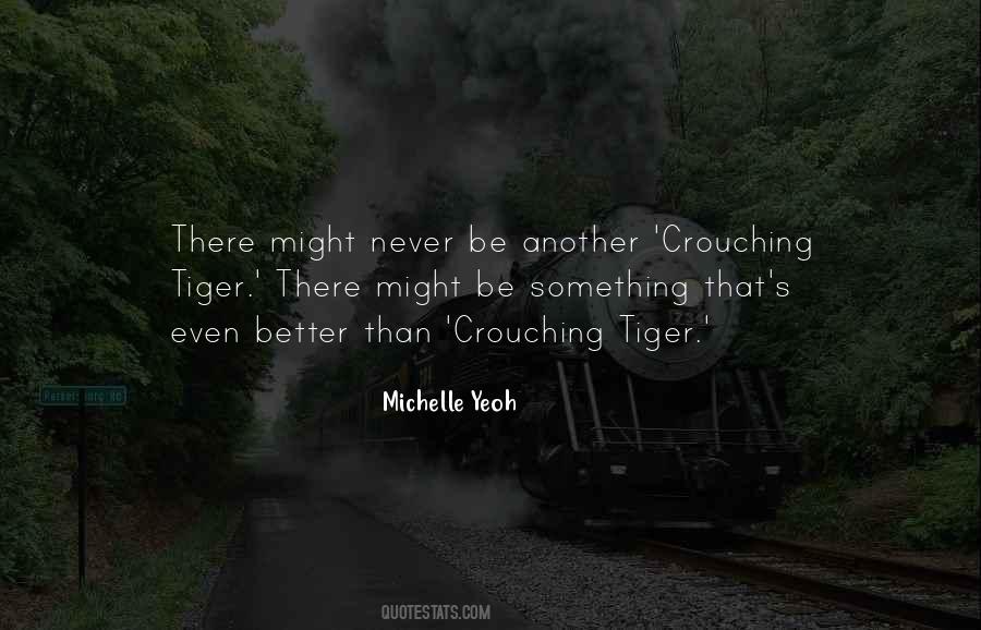 Crouching Tiger Quotes #914746