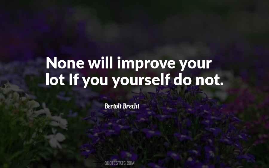 Improve Our Lot Quotes #1874478
