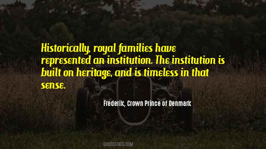 Crown Prince Frederik Quotes #1337918