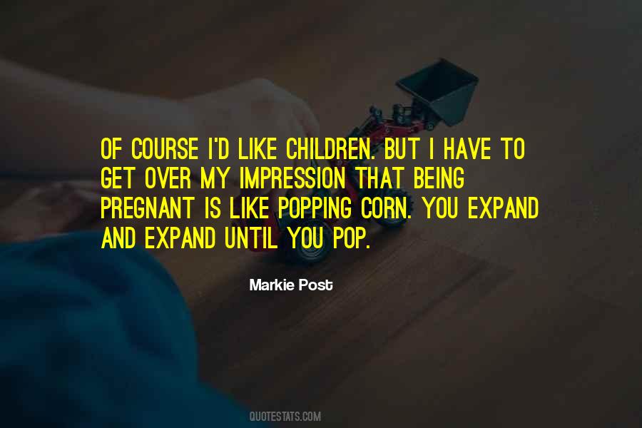 Popping Corn Quotes #55251