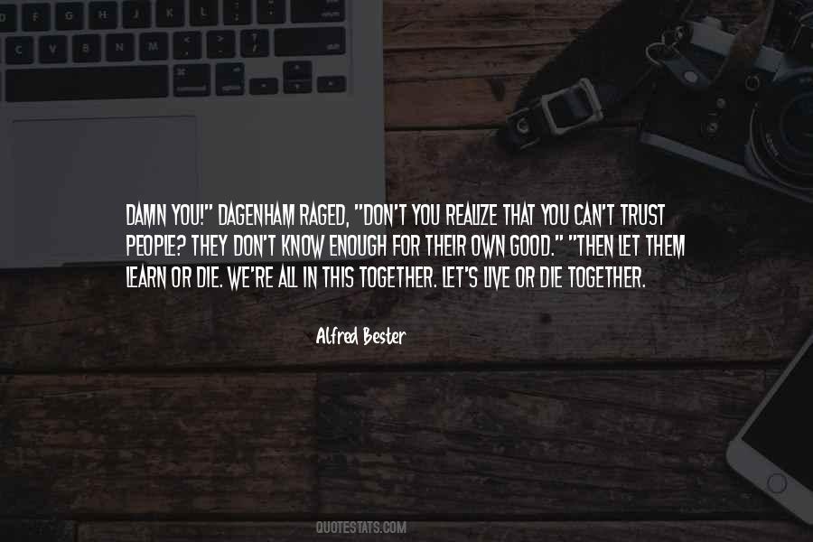 All In This Together Can Learn From Each Other Quotes #42754
