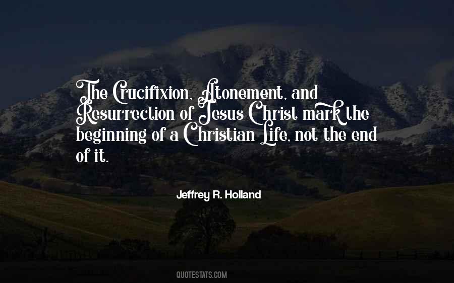Crucifixion And Resurrection Quotes #1643544