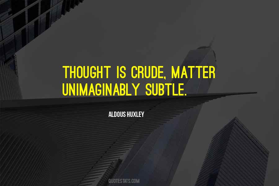 Crude Quotes #1016818