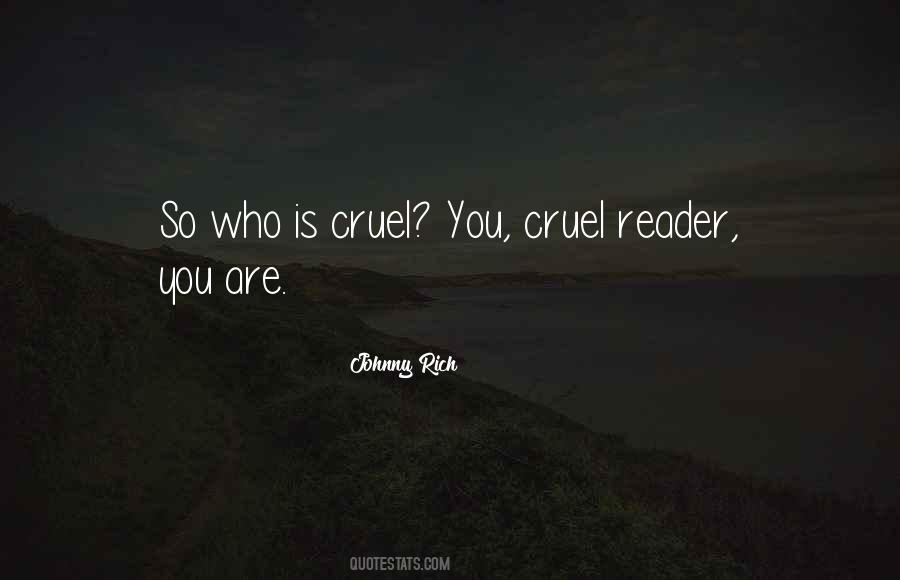 Cruel Quotes #1513450