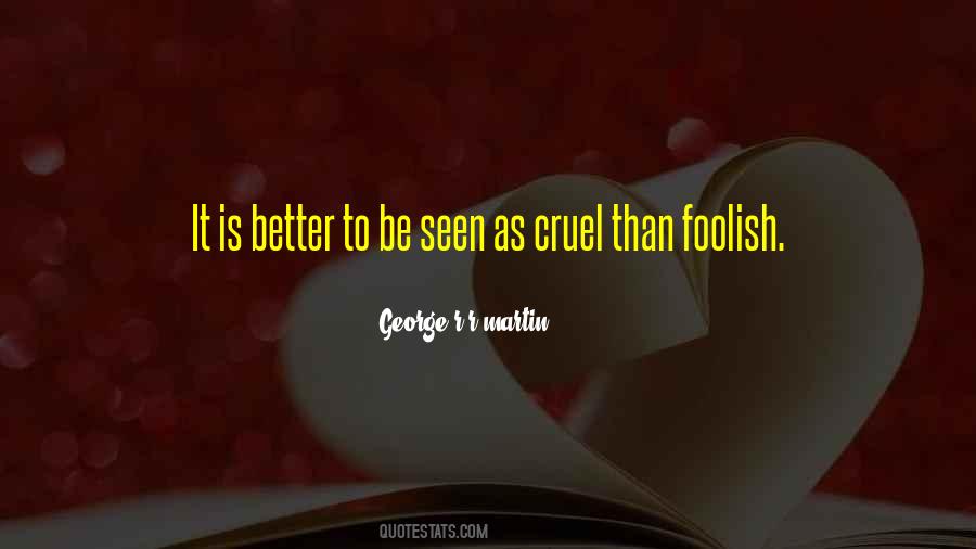 Cruel Quotes #1610895