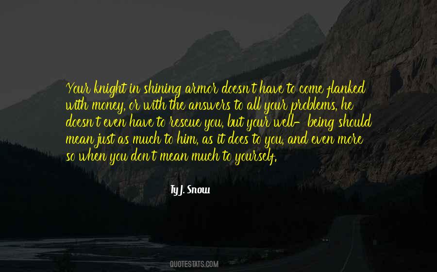 Quotes About Knight In Shining Armor #1495476