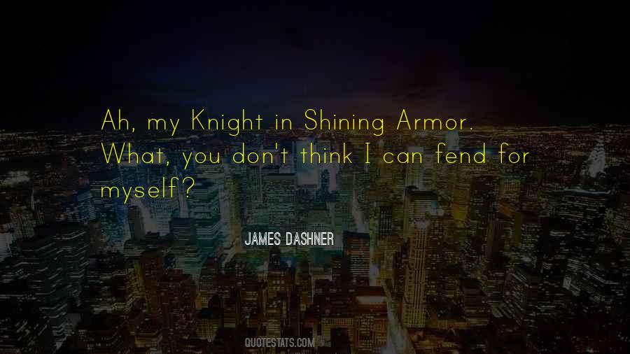 Quotes About Knight In Shining Armor #1775310