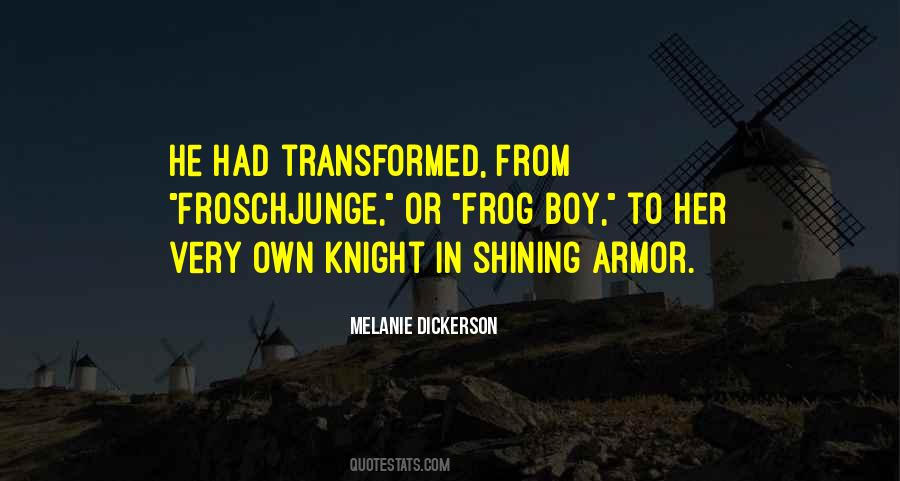 Quotes About Knight In Shining Armor #1822634