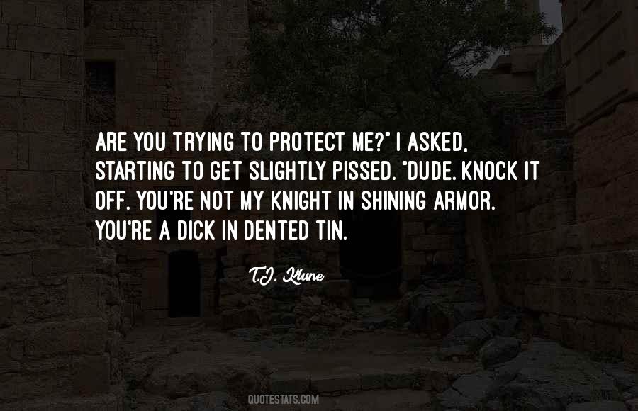 Quotes About Knight In Shining Armor #191095