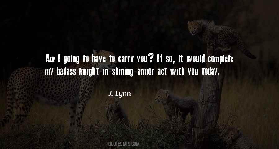 Quotes About Knight In Shining Armor #268661