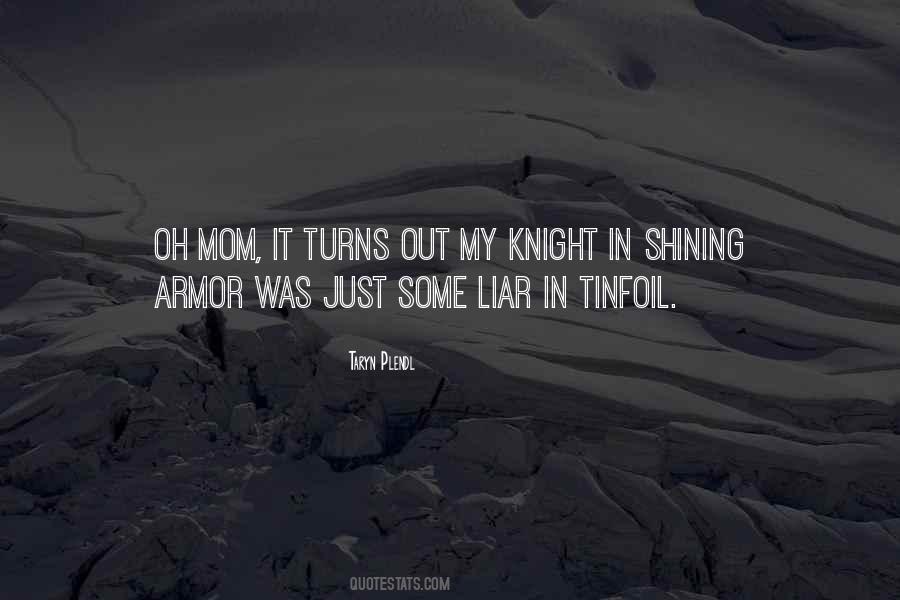 Quotes About Knight In Shining Armor #400975