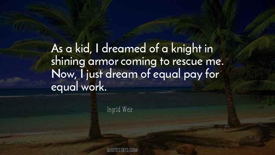 Quotes About Knight In Shining Armor #447965