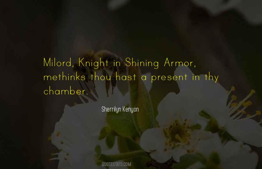 Quotes About Knight In Shining Armor #690724