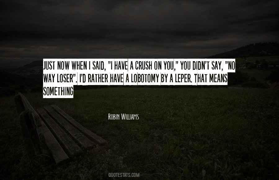 Crush On You Quotes #682731
