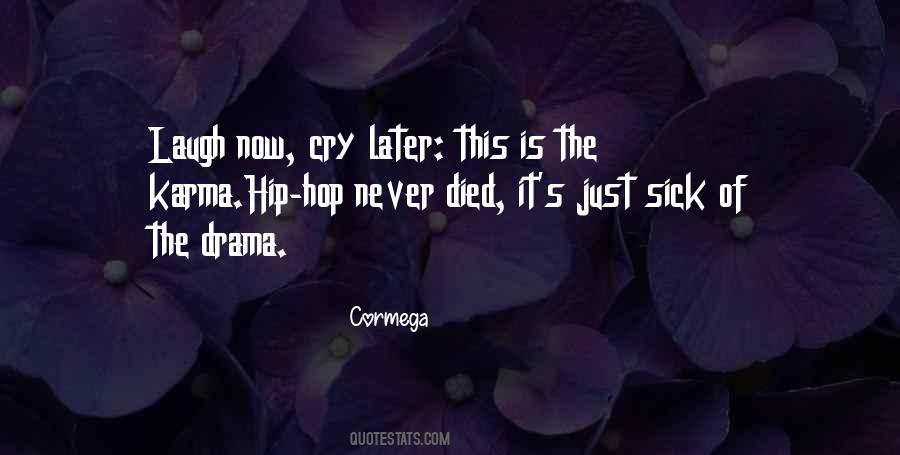 Cry Later Quotes #1359638