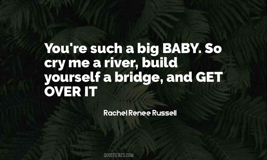 Justin Timberlake Quote: “Cry me a river, build a bridge, and get over it.”