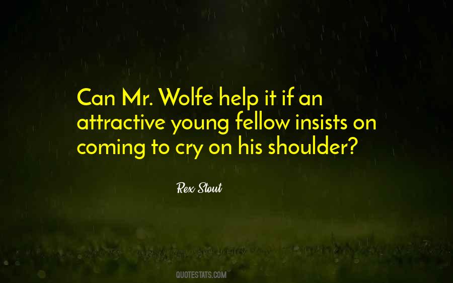 Cry On My Shoulder Quotes #873933