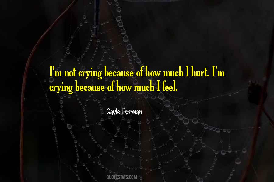 Crying Because Of You Quotes #470312