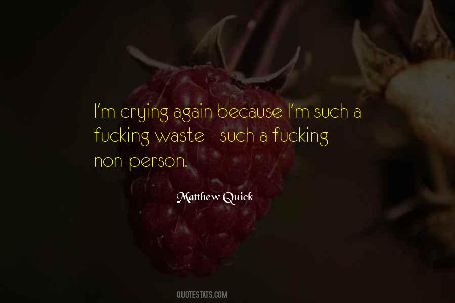 Crying Because Of You Quotes #473152