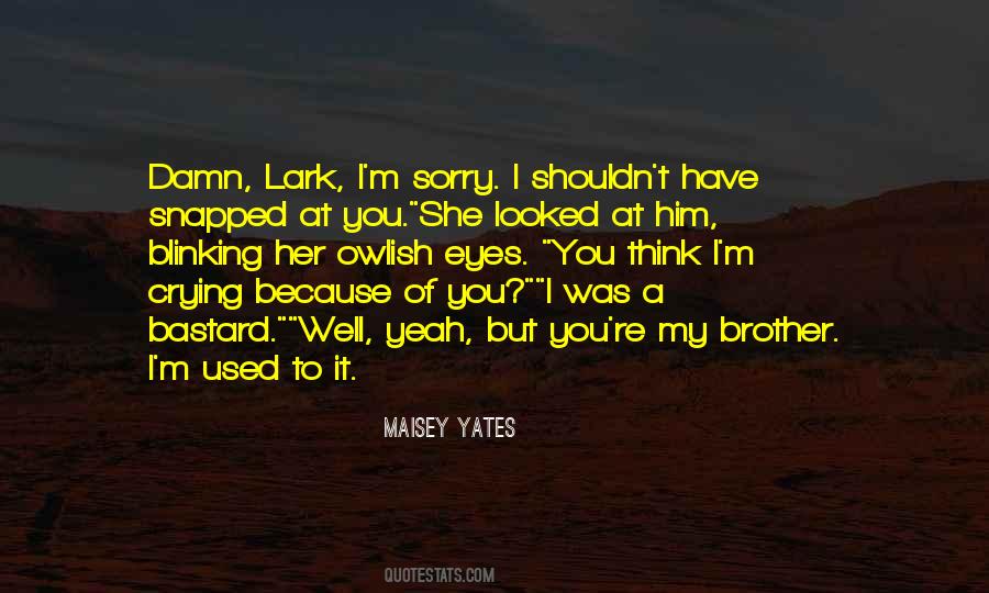 Crying Because Of You Quotes #834760