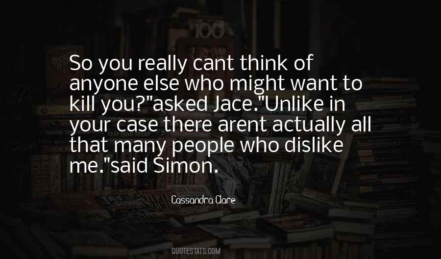 People You Dislike Quotes #163449