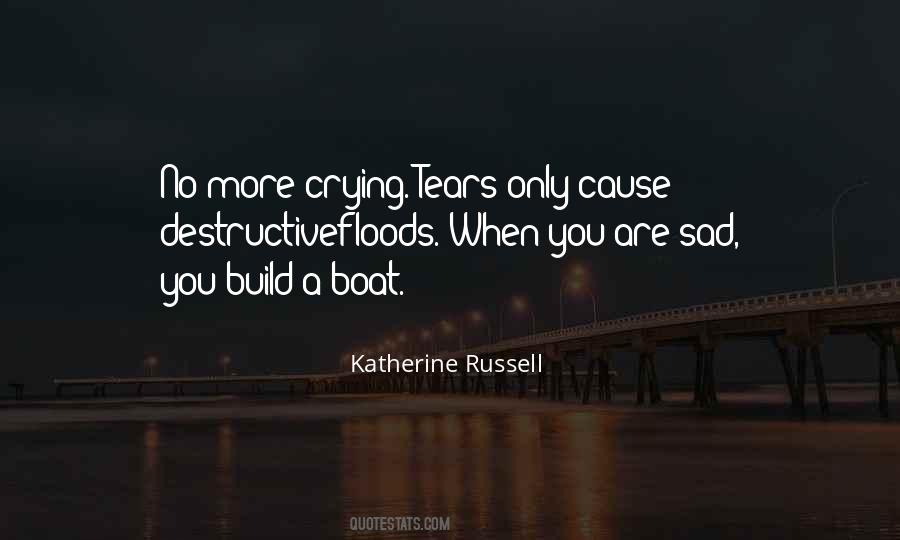 Crying Is The Only Way Quotes #20826