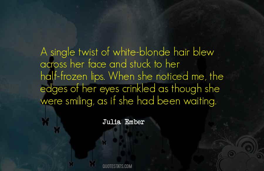 White Blonde Hair Quotes #1242541