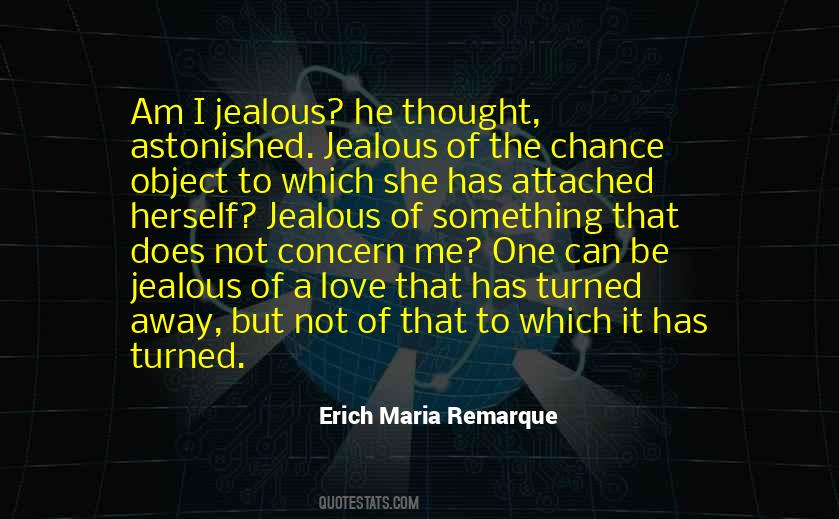 I Am Jealous Quotes #391236