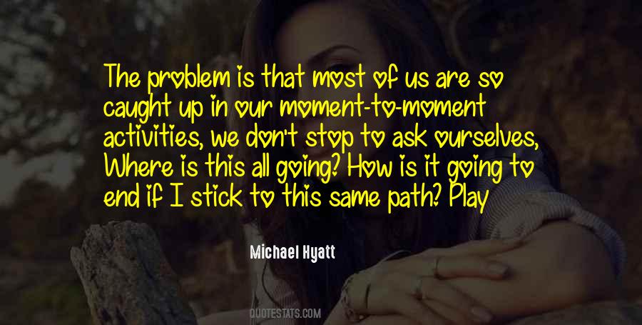 Moment To Moment Quotes #155796