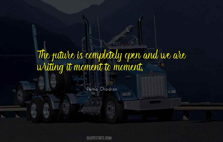 Moment To Moment Quotes #1714686