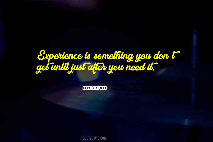 Until You Experience It Quotes #573712