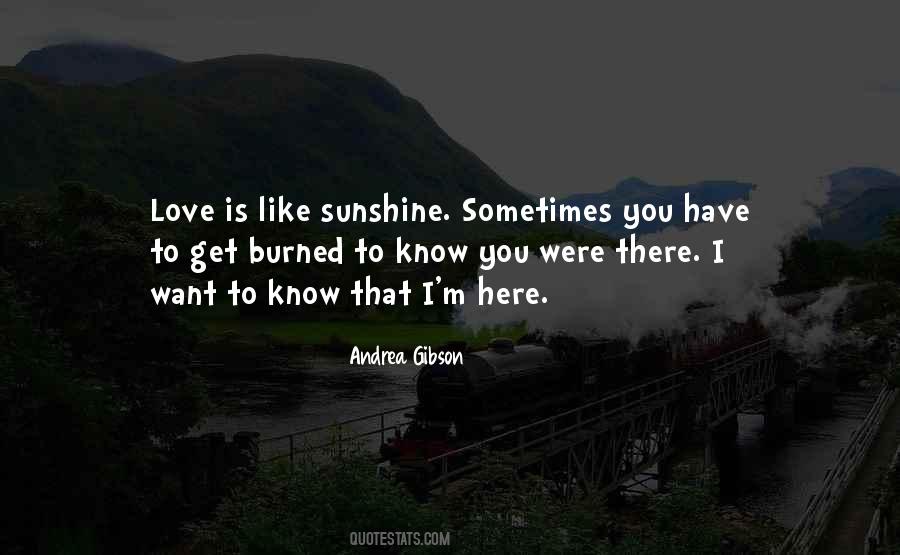Love Is Like Sunshine Quotes #1639736