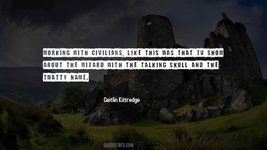 Quotes About Kittredge #1648449