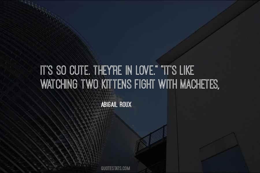 Quotes About Kittens And Love #1259557
