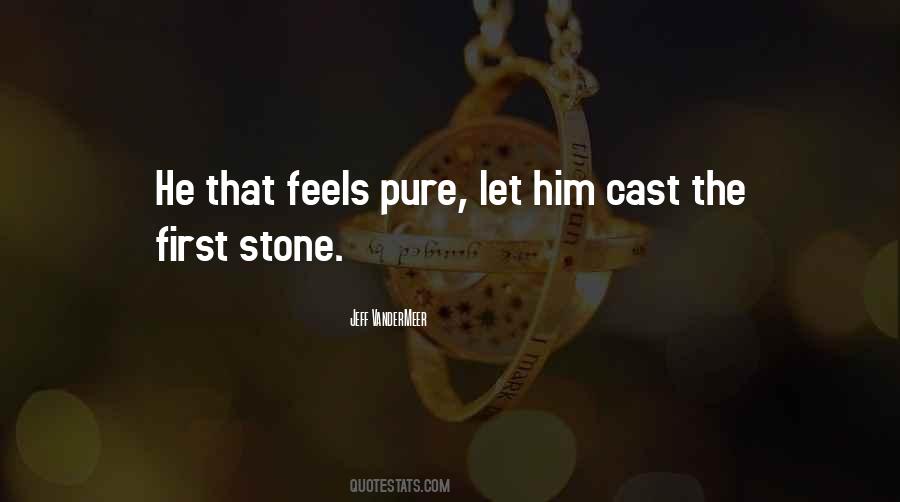 Cast The First Stone Quotes #514559