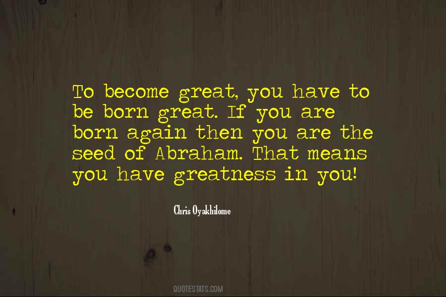 Greatness In You Quotes #1826381