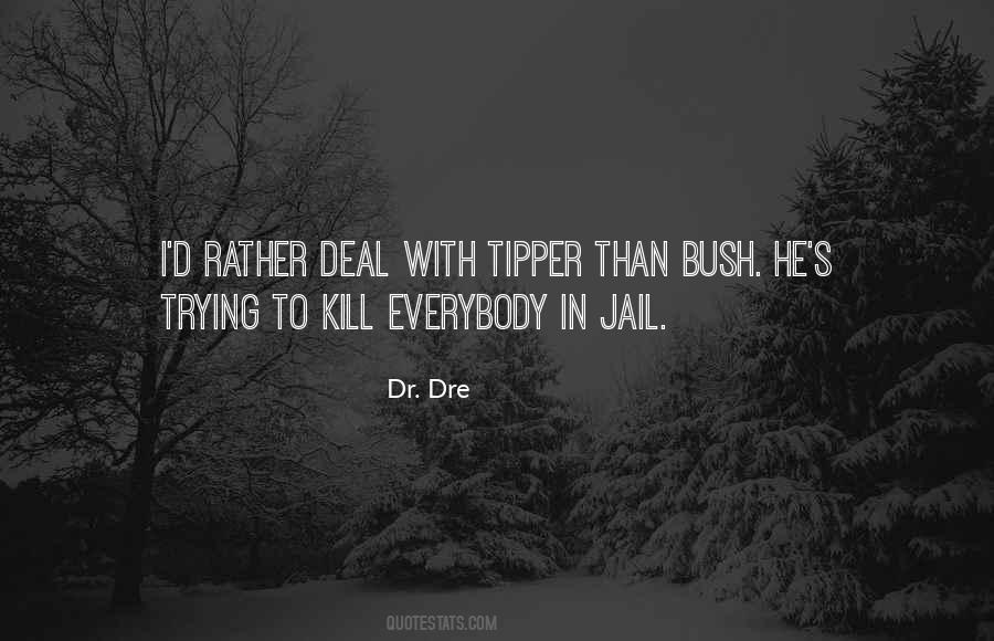 Dre Quotes #1143465