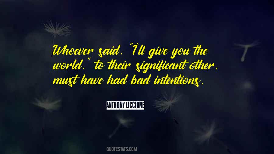 Give You The World Quotes #1202972