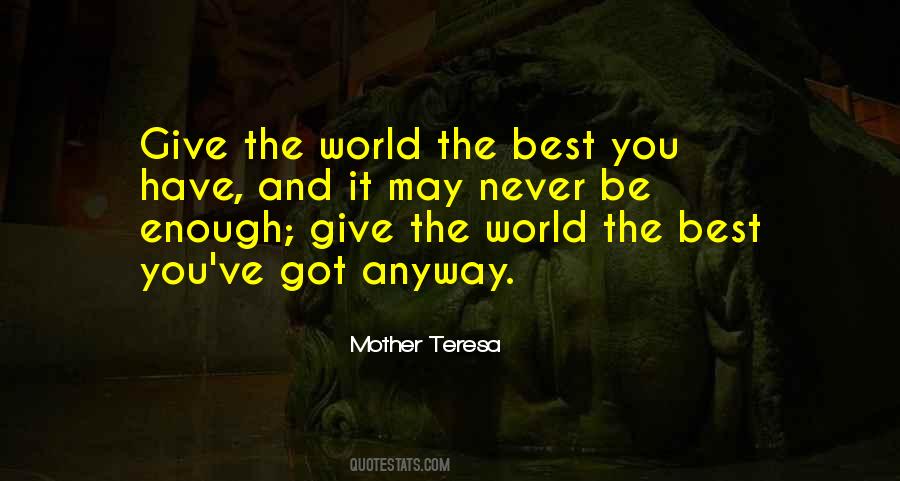 Give You The World Quotes #294818