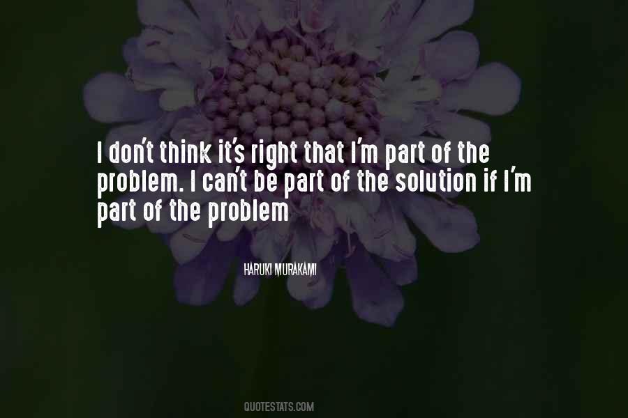 Be Part Of The Solution Quotes #96570