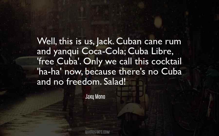 Cuba Libre Quotes #778876