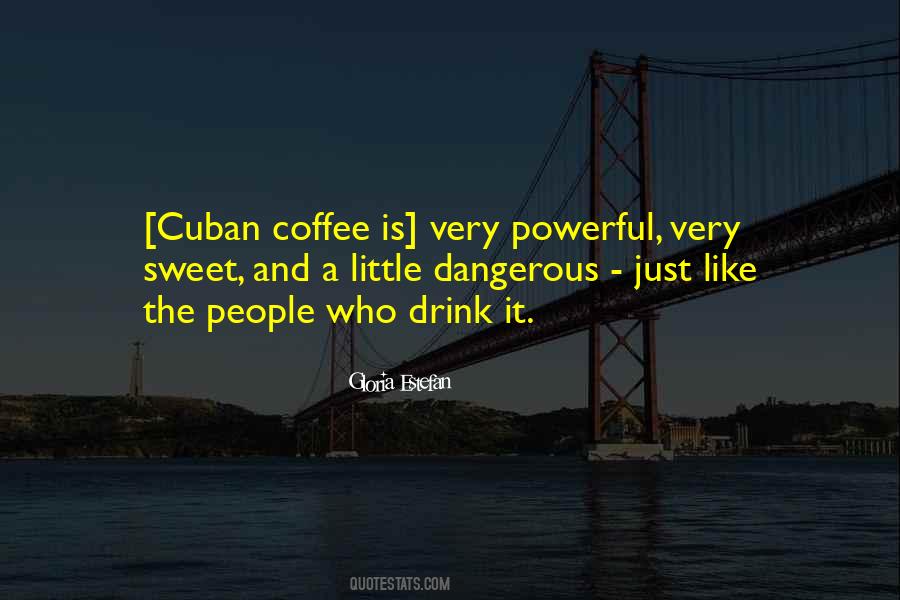 Cuban Coffee Quotes #534131