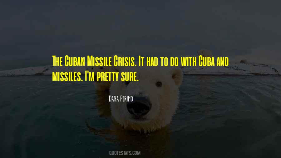 Cuban Missile Quotes #698000