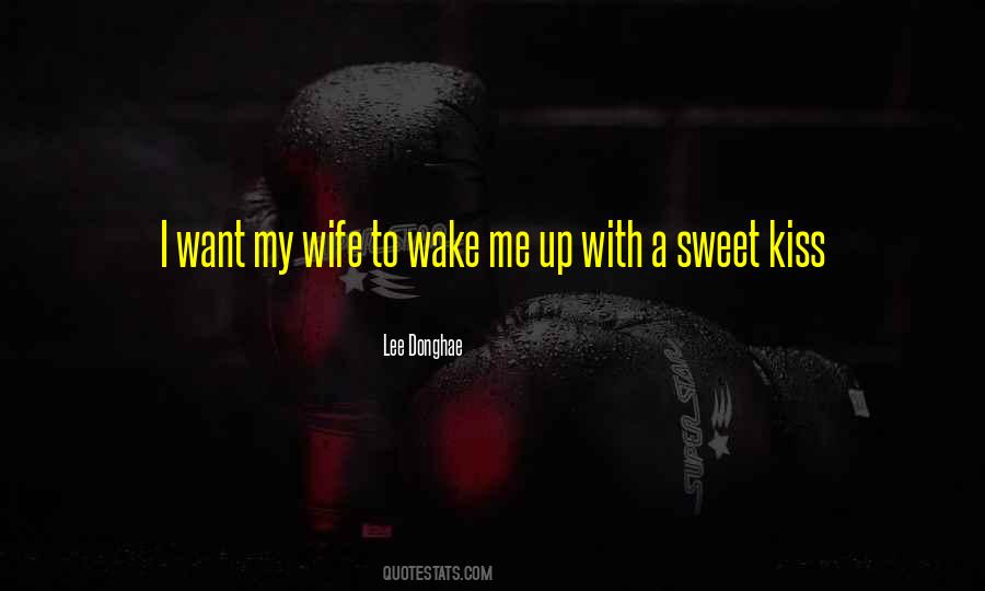 Quotes About Kissing Up #607139