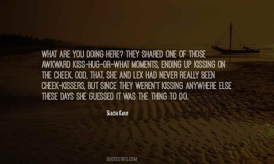 Quotes About Kissing Up #787758