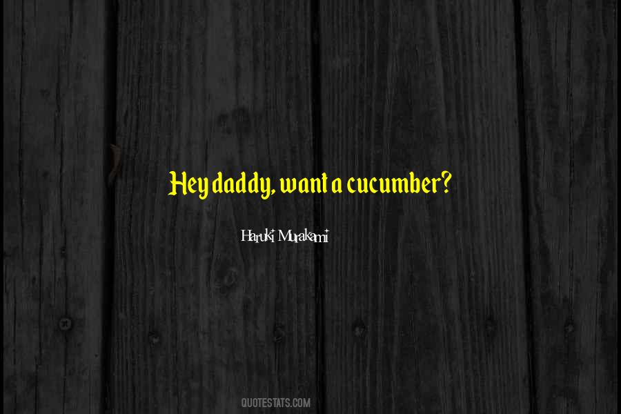 Cucumber Quotes #1872112