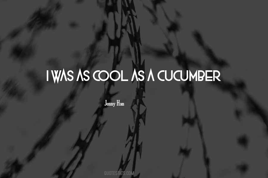 Cucumber Quotes #607307