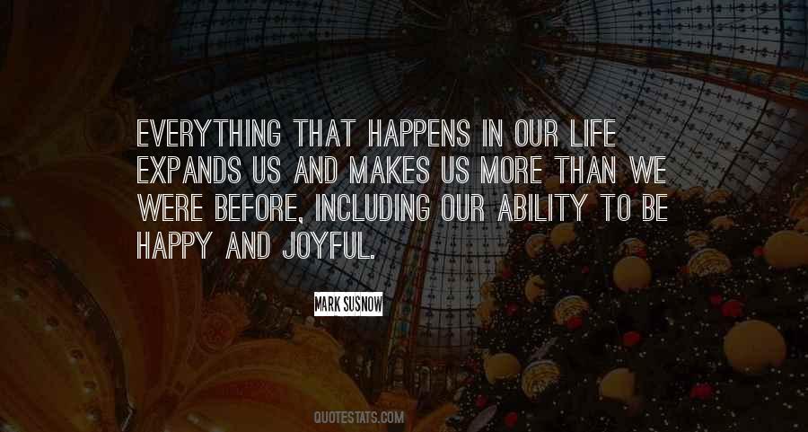 Makes Life Joyful Quotes #1412863