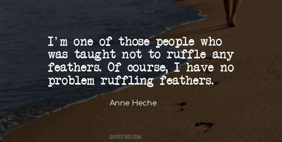 Ruffle Feathers Quotes #290430