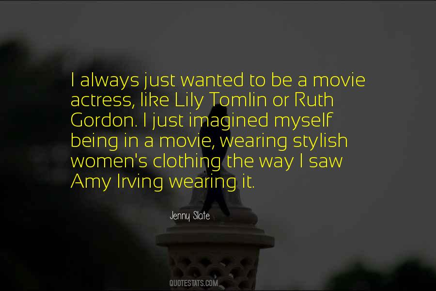Movie Actress Quotes #228091